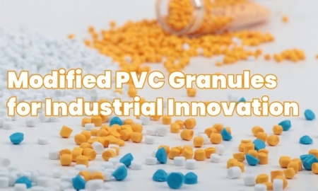 3 Game-Changing Technologies in Modified PVC Granules for Industrial Innovation