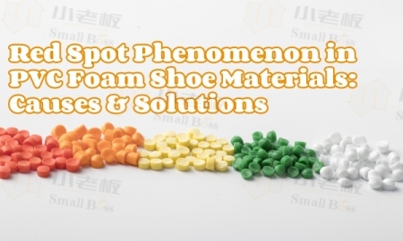 Red Spot Phenomenon in PVC Foam Shoe Materials: Causes & Solutions